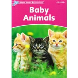 Dolphin Readers Starter Baby Animals [洋書ELT]