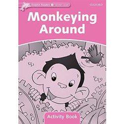 Dolphin Readers Starter Monkeying Around Activity Book [洋書ELT]