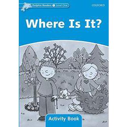 Dolphin Readers Level 1 Where Is It？ Activity Book [洋書ELT]
