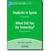 Dolphin Readers Level 3 Students in Space / What Did You Do [洋書ELT]