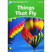 Dolphin Readers Level 3 Things That Fly [洋書ELT]