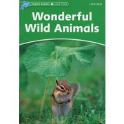 Dolphin Readers Level 3 Wonderful Wild Animals [洋書ELT]