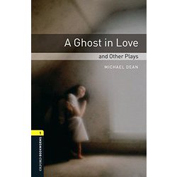 Oxford Bookworms Library Playscripts Stage 1 Ghost In Love ＆ Other [洋書ELT]