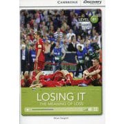 Cambridge Discovery Education Interactive Readers Intermediate B1 Losing It The Meaning of Loss [洋書ELT]