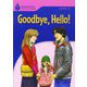 Foundations Reading Library Level 1 Goodbye Hello！ [洋書ELT]