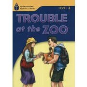 Foundations Reading Library Level 2 Trouble at the Zoo [洋書ELT]