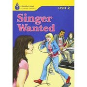 Foundations Reading Library Level 2 Singer Wanted [洋書ELT]