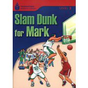 Foundations Reading Library Level 3 Slam Dunk for Mark [洋書ELT]