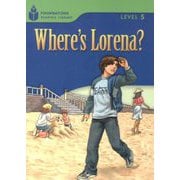 Foundations Reading Library Level 5 Where's Lorena？ [洋書ELT]