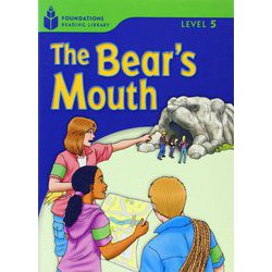 Foundations Reading Library Level 5 Bear's Mouth [洋書ELT]