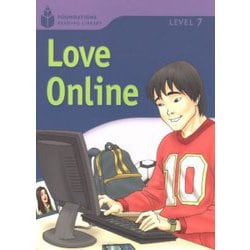 Foundations Reading Library Level 7 Love Online [洋書ELT]