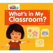 Our World - Reader Book 1 What's in my Classroom （Non Fiction） [洋書ELT]