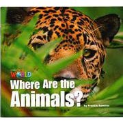 Our World - Reader Book 1 Where Are The Animals （Non Fiction） [洋書ELT]