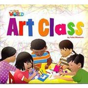Our World - Reader Book 2 Art Class （Non Fiction） [洋書ELT]