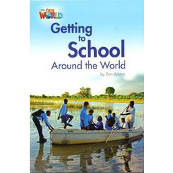 Our World - Reader Book 3 Getting to School Around the World （Non Fiction） [洋書ELT]