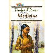 Our World - Reader Book 4 Tender Flower and the Medicine [洋書ELT]