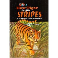 Our World - Reader Book 5 How Tiger Got His Stripes [洋書ELT]