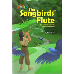 Our World - Reader Book 5 The Songbirds' Flute [洋書ELT]