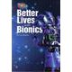 Our World - Reader Book 6 Better Lives with Bionics （Non Fiction） [洋書ELT]