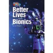 Our World - Reader Book 6 Better Lives with Bionics （Non Fiction） [洋書ELT]