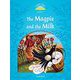 Classic Tales 2nd Edition Level 1 Magpie and Farmers Milk (2nd Edition) [洋書ELT]