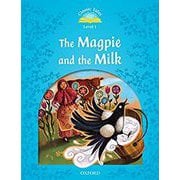 Classic Tales 2nd Edition Level 1 Magpie and Farmers Milk (2nd Edition) [洋書ELT]