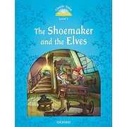 Classic Tales 2nd Edition Level 1 (100 Headwords) Shoemaker and the Elves MP3 Pack [洋書ELT]