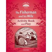 Classic Tales 2nd Edition Level 2 Fisherman & His Wife Activity Book & Play [洋書ELT]