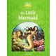 Classic Tales 2nd Edition Level 3 Little Mermaid [洋書ELT]