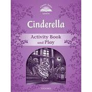 Classic Tales 2nd Edition Level 4 Cinderella Activity Book & Play [洋書ELT]