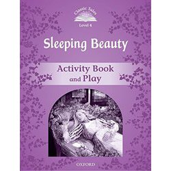 Classic Tales 2nd Edition Level 4 Sleeping Beauty Activity Book & Play [洋書ELT]