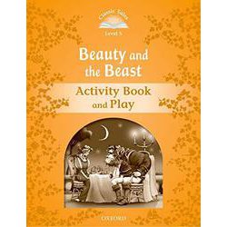 Classic Tales 2nd Edition Level 5 Beauty and the Beast Activity Book & Play [洋書ELT]
