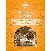 Classic Tales 2nd Edition Level 5 Beauty and the Beast Activity Book & Play [洋書ELT]