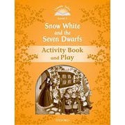 Classic Tales 2nd Edition Level 5 Snow White & 7 Dwarfs Activity Book & Play [洋書ELT]