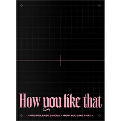BLACKPINK / SPECIAL EDITION： HOW YOU LIKE THAT [K-POP 輸入盤CD]