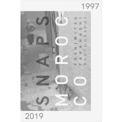 SNAPS MOROCCO（表紙カバー：シェフシャウエンの猫） 高橋俊充写真集 [ムックその他]