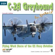 B024 現用 アメリカ海軍艦上輸送機 C-2Aグレイハウンド 海軍航空隊の頼もしき勤勉者写真集 [プラモデル資料本]
