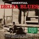 VARIOUS/ESSENTIAL DELTA BLUES [輸入盤CD]