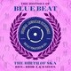 VARIOUS/HISTORY OF BLUE BEAT THE BIRTH OF SKA BB76-BB100 A＆B SIDES [輸入盤CD]