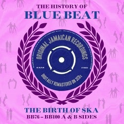 VARIOUS/HISTORY OF BLUE BEAT THE BIRTH OF SKA BB76-BB100 A＆B SIDES [輸入盤CD]