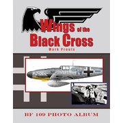 WBCS03 Wings of the Black Cross Special Bf 109 フォトアルバム ～ Mark Proulx ～ [プラモデル資料本]
