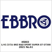 45803 1/43 スバル BRZ R&D SPORT SUPER GT GT300 2021 No.61 [ダイキャストミニカー]