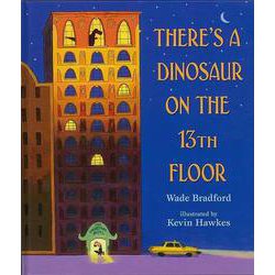 【バーゲンブック】THERE'S A DINOSAUR ON THE 13TH FLOOR [単行本]