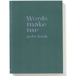 Words make me notebook deep green GWN-02