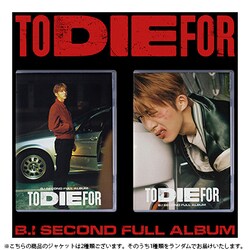 B.I (IKON) / 2ND FULL ALBUM : [TO DIE FOR]（ランダムバージョン） [K-POP 輸入盤CD]