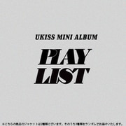 UKISS / MINI ALBUM : PLAY LIST（ランダムバージョン） [K-POP 輸入盤CD]
