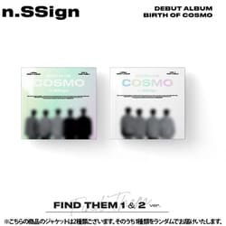 N.SSIGN / DEBUT ALBUM : BIRTH OF COSMO (FIND THEM 1 / FIND THEM 2 VER.)（ランダムバージョン） [K-POP 輸入盤CD]