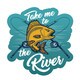 Take Me To The River-Fishing