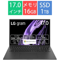 ノートパソコン/LG gram/17型/Core Ultra 7 155H/メモリ 16GB/SSD 1TB/Windows 11 Home/Office Home ＆ Business 2021/オブシディアンブラック 17Z90S-MA78J2