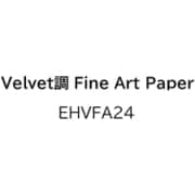 Velvet調 Fine Art Paper プロフェッショナル/ファインアートロール紙 EHVFA24